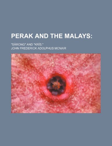 9781150279447: Perak and the Malays; 