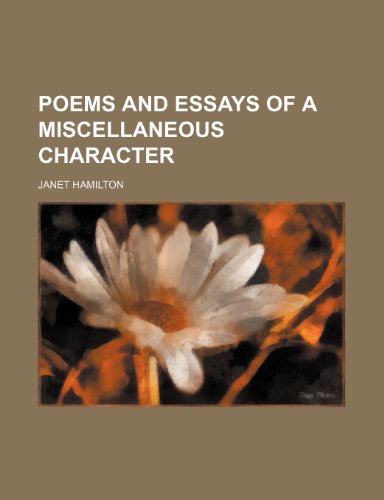 Poems and Essays of a Miscellaneous Character (9781150280740) by Hamilton, Janet