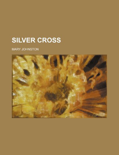 Silver Cross (9781150287466) by Johnston, Mary