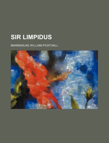 Sir Limpidus (9781150287688) by Pickthall, Marmaduke William