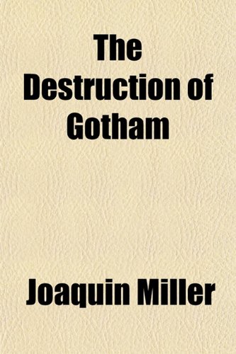 The Destruction of Gotham (9781150292996) by Miller, Joaquin