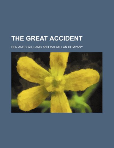 The great accident (9781150296055) by Williams, Ben Ames