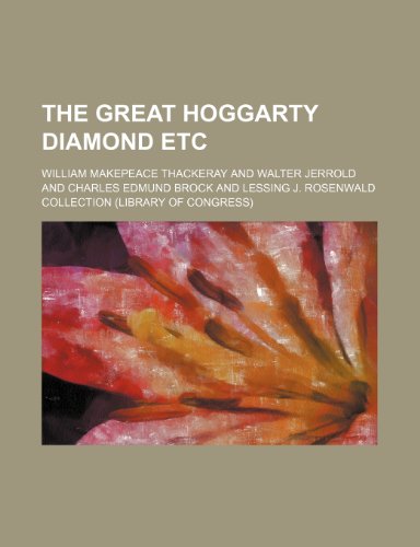 The Great Hoggarty Diamond Etc (9781150296079) by Thackeray, William Makepeace