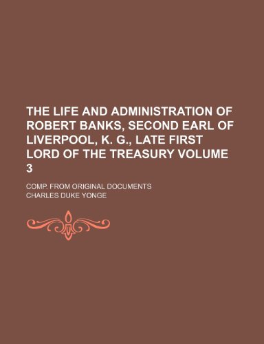 9781150297168: The life and administration of Robert Banks, second earl of Liverpool, K. G., late first lord of the treasury; Comp. from original documents Volume 3