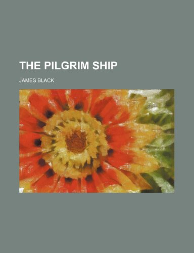 The Pilgrim Ship (9781150300882) by Black, James