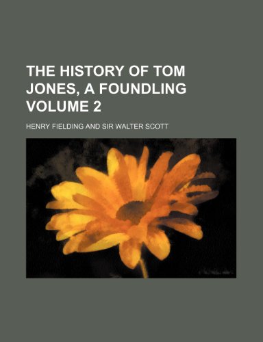 The history of Tom Jones, a foundling Volume 2 (9781150311321) by Fielding, Henry