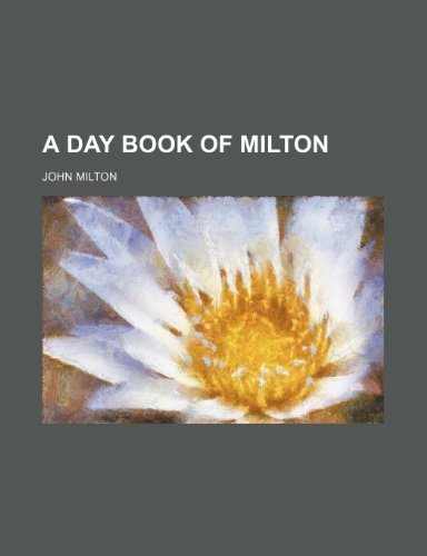 A Day Book of Milton (9781150326820) by Milton, John