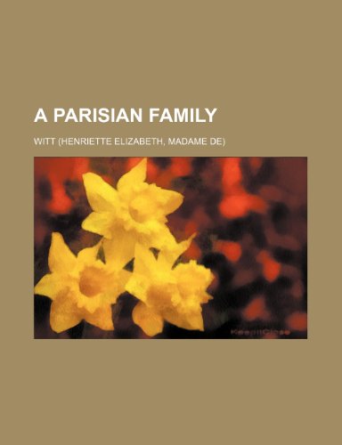 A Parisian family (9781150327285) by Witt