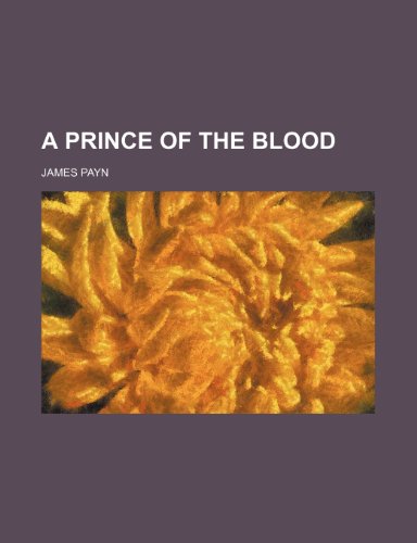 A Prince of the Blood (9781150327568) by Payn, James