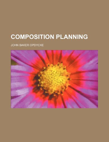 Composition Planning (9781150340307) by Opdycke, John Baker