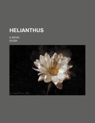 Helianthus; a novel (9781150348549) by Ouida