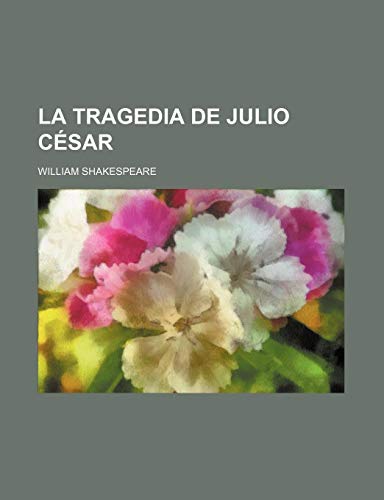 La tragedia de Julio CÃ©sar (9781150354090) by Shakespeare, William