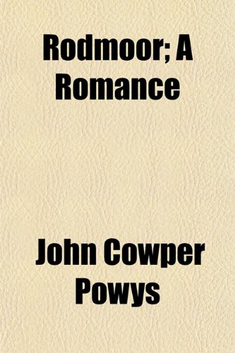 Rodmoor; A Romance (9781150376092) by Powys, John Cowper