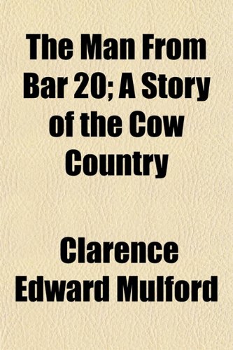 Stock image for The Man from Bar 20; A Story of the Cow Country for sale by Phatpocket Limited
