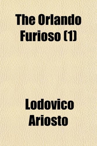 The Orlando Furioso (Volume 1) (9781150393808) by Ariosto, Lodovico