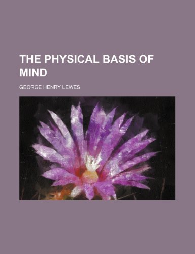 The Physical Basis of Mind (9781150394720) by Lewes, George Henry