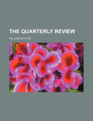 The Quarterly Review (Volume 179) (9781150395369) by Gifford, William