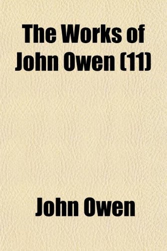 The Works of John Owen (11) (9781150399985) by Owen, John