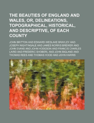 9781150400636: The Beauties of England and Wales, Or, Delineations, Topographical, Historical, and Descriptive, of Each County (Volume 5)