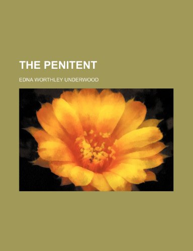 The Penitent (9781150407741) by Underwood, Edna Worthley