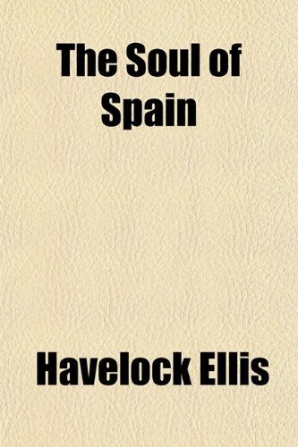 The Soul of Spain (9781150410376) by Ellis, Havelock
