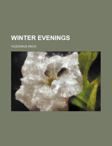 Winter Evenings (Volume 2) (9781150416989) by Knox, Vicesimus