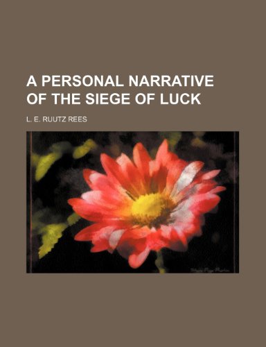9781150420153: A Personal Narrative of the Siege of Luck