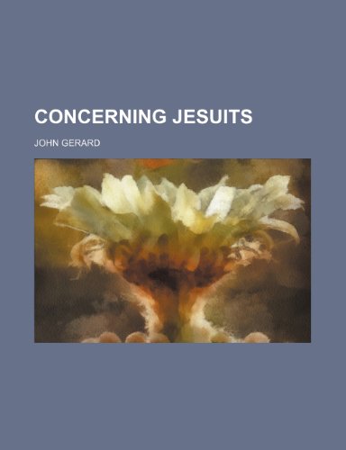 Concerning Jesuits (9781150435614) by Gerard, John