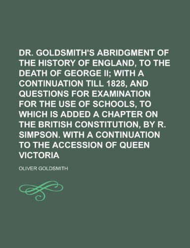Dr. Goldsmith's Abridgment of the History of England, to the Death of George II (9781150439018) by Goldsmith, Oliver