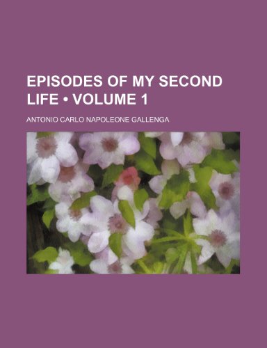 9781150440519: Episodes of My Second Life (Volume 1)