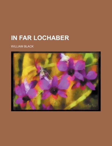 In Far Lochaber (9781150450655) by Black, William