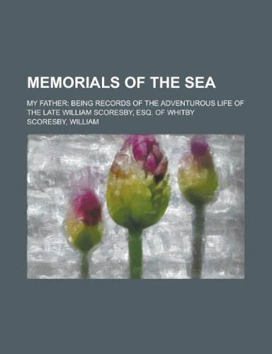 Memorials of the Sea (9781150461460) by Scoresby, William