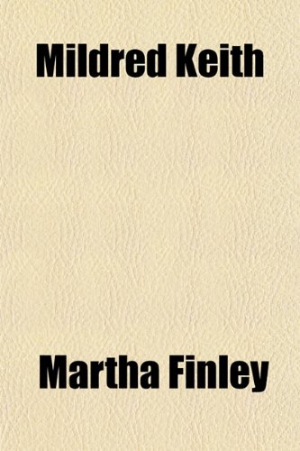 Mildred Keith (9781150462566) by Finley, Martha