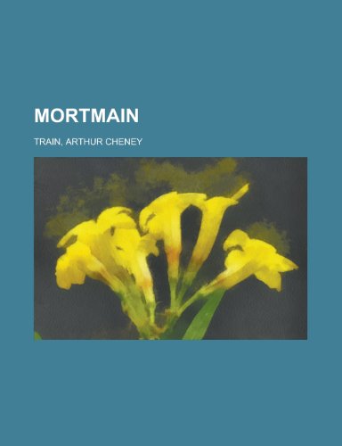 Mortmain (9781150463235) by Train, Arthur Cheney
