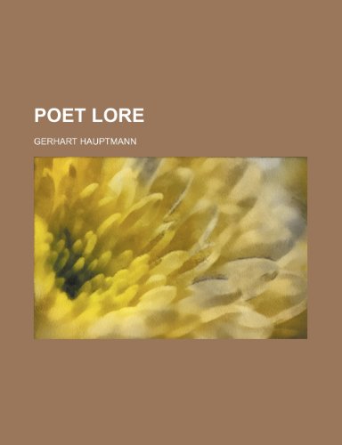 Poet Lore (Volume 10) (9781150470981) by Hauptmann, Gerhart