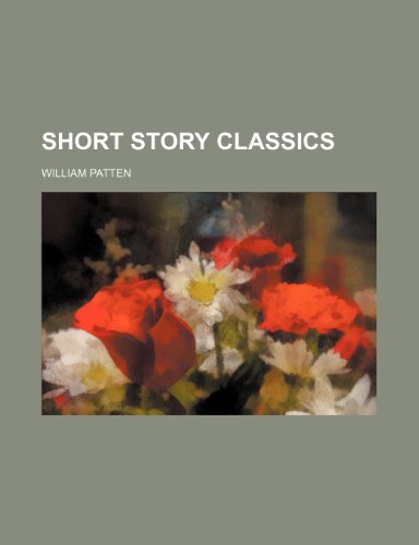 Short Story Classics (Volume 1) (9781150483707) by Patten, William
