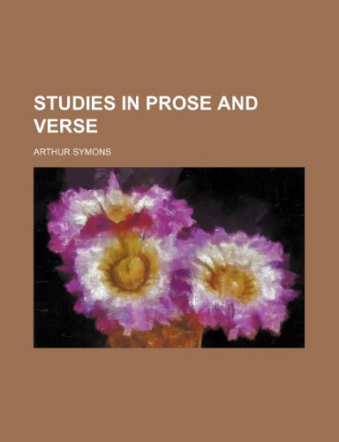 Studies in Prose and Verse (9781150486487) by Symons, Arthur