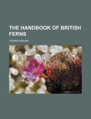 The handbook of British ferns (9781150494871) by Moore, Thomas