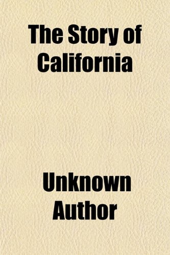 9781150505867: The Story of California