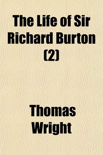 The Life of Sir Richard Burton (Volume 2) (9781150516559) by Wright, Thomas
