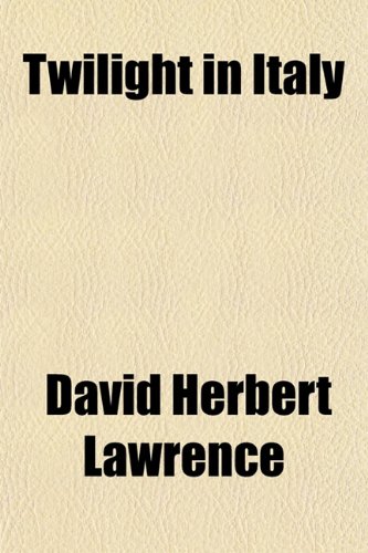 Twilight in Italy (9781150526671) by Lawrence, David Herbert