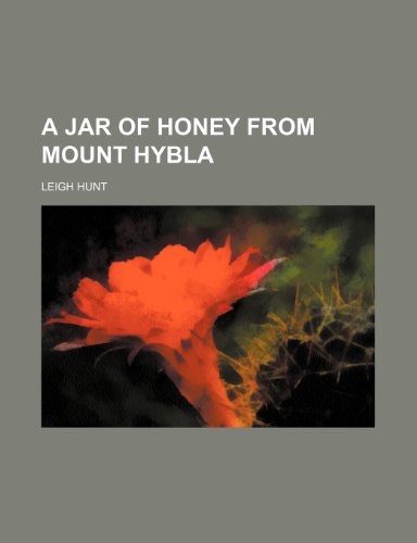 A Jar of Honey from Mount Hybla (9781150535703) by Hunt, Leigh