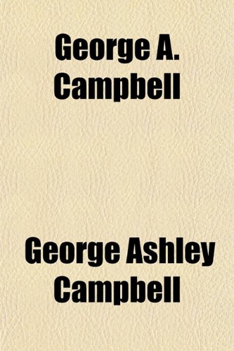 9781150555176: George A. Campbell