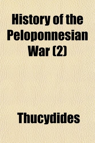 History of the Peloponnesian War (Volume 2) (9781150558122) by Thucydides