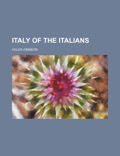 Italy of the Italians (9781150562228) by Zimmern, Helen