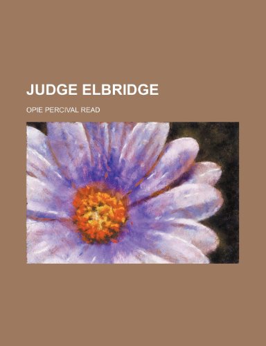Judge Elbridge (9781150563188) by Read, Opie Percival