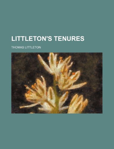 Littleton's Tenures (9781150568947) by Littleton, Thomas