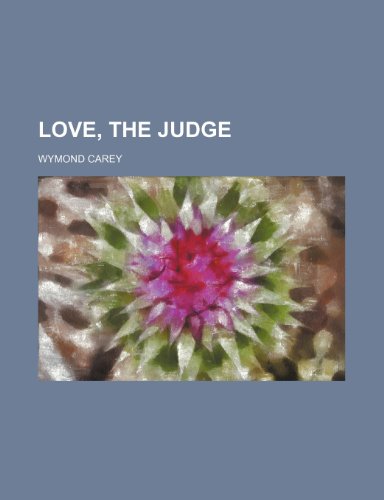 9781150569371: Love, the Judge