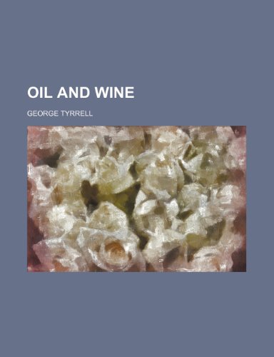 Oil and Wine (9781150578588) by Tyrrell, George