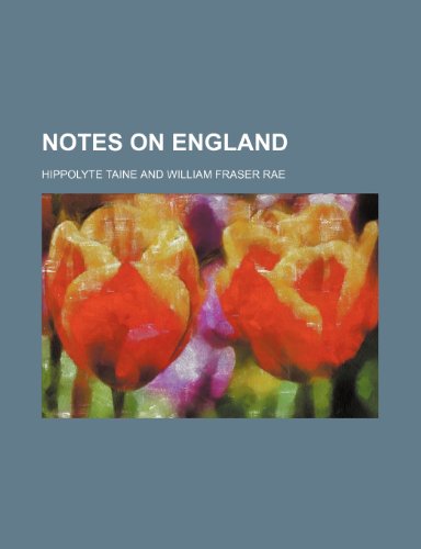 Notes on England (9781150579882) by Taine, Hippolyte